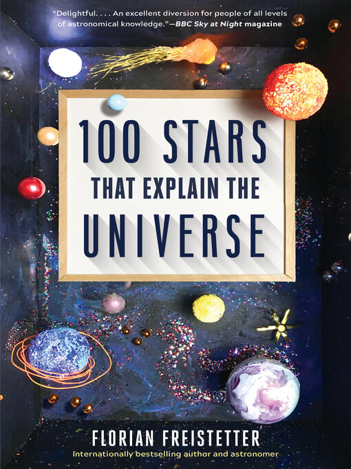 Title details for 100 Stars That Explain the Universe by Florian Freistetter - Available